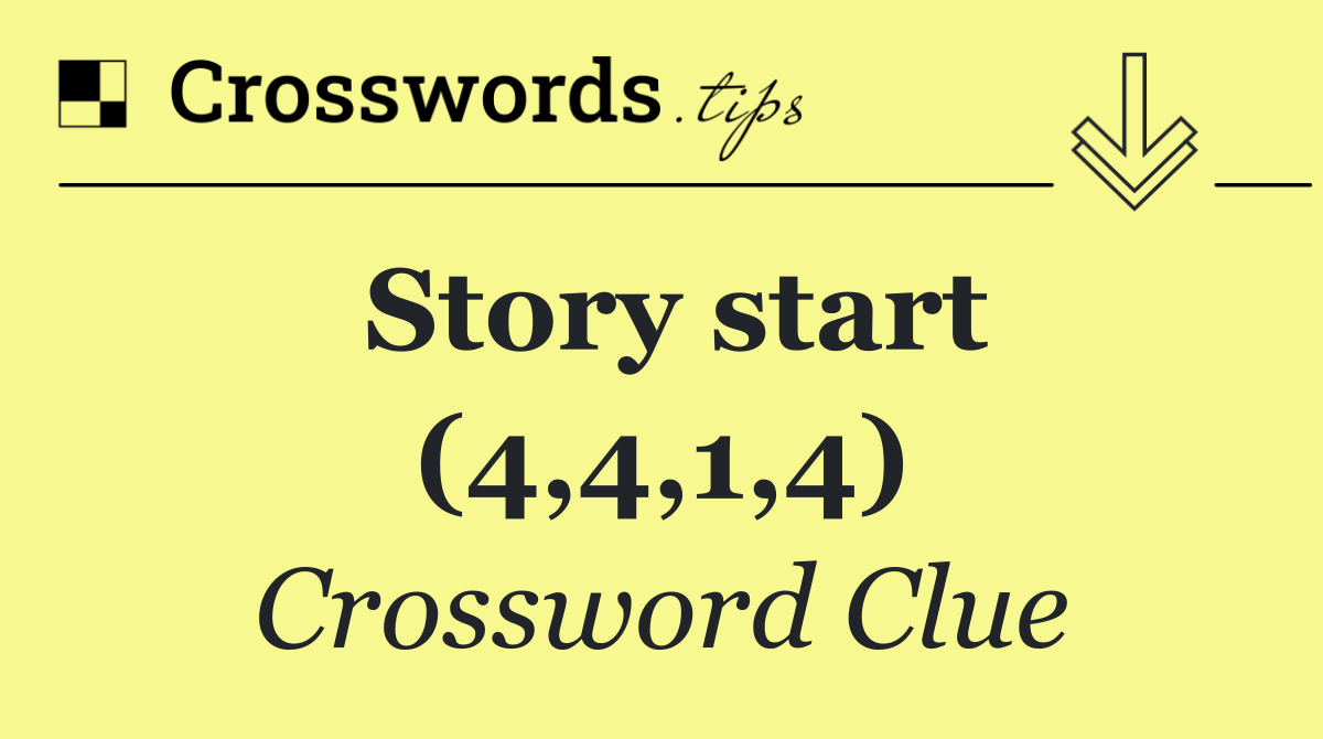 Story start (4,4,1,4)