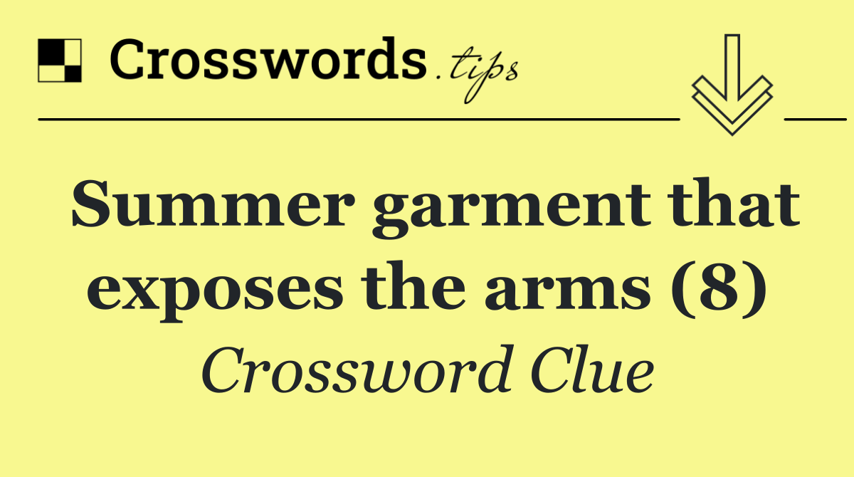 Summer garment that exposes the arms (8)