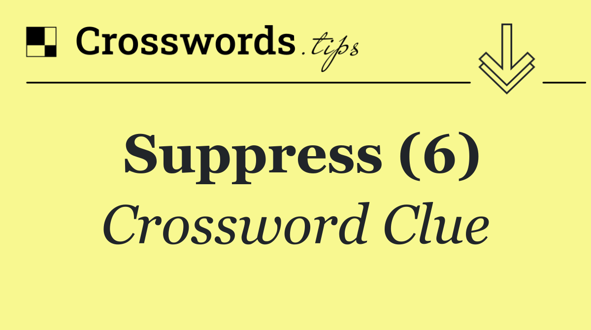 Suppress (6)