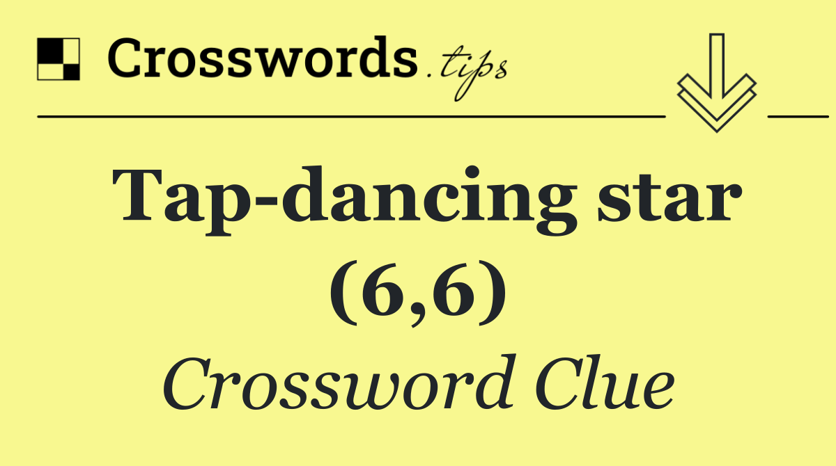 Tap dancing star (6,6)