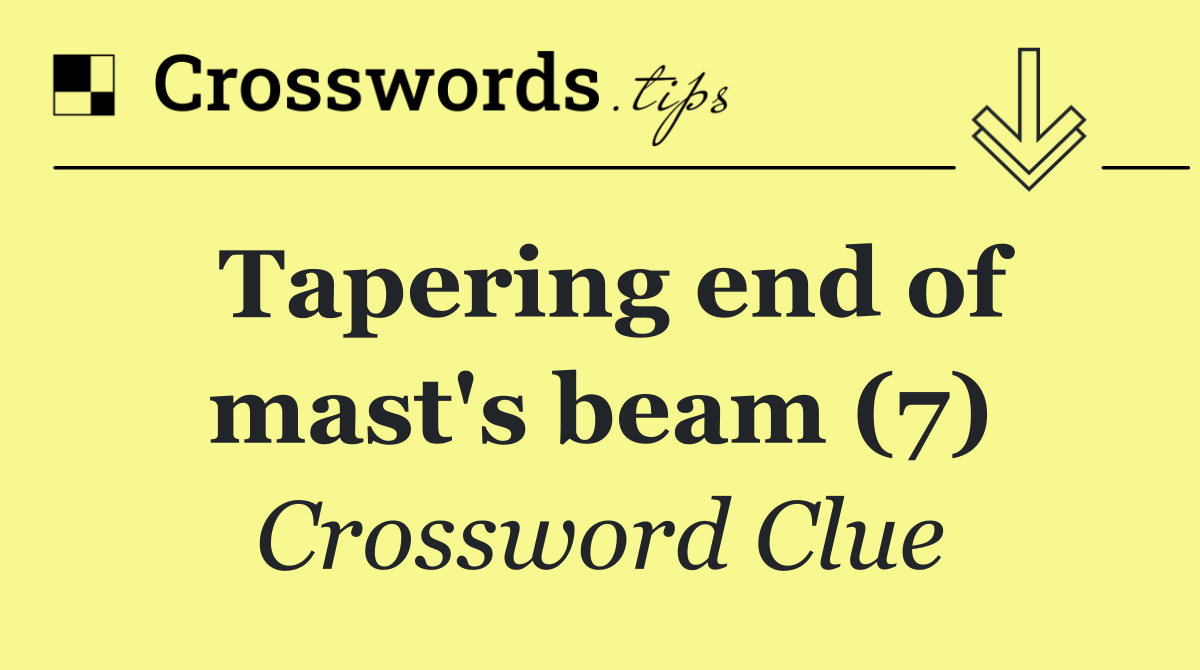 Tapering end of mast's beam (7)