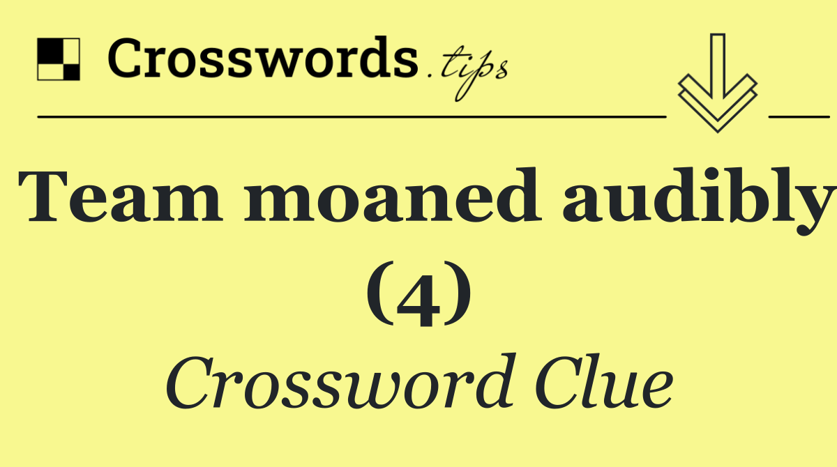 Team moaned audibly (4)