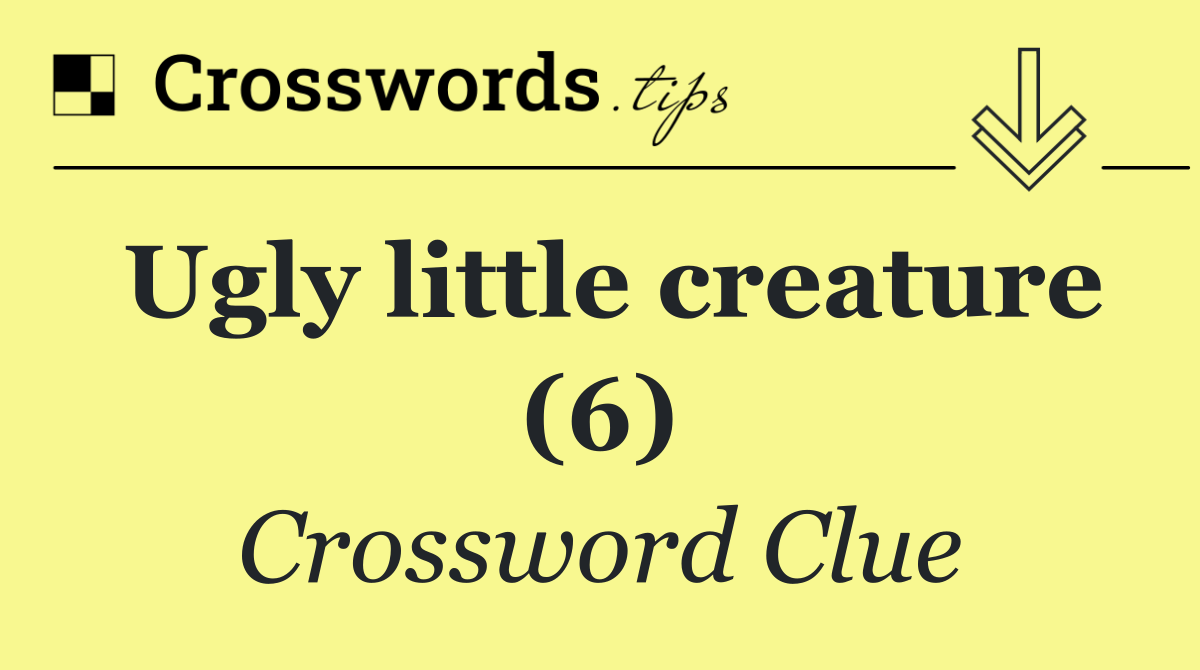Ugly little creature (6)