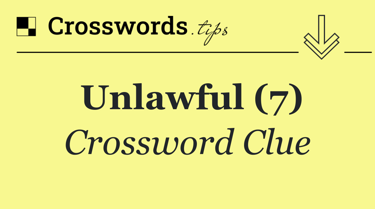 Unlawful (7)