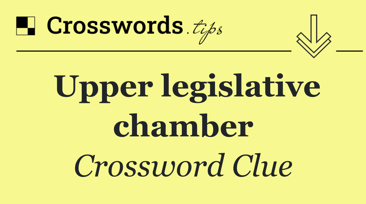 Upper legislative chamber