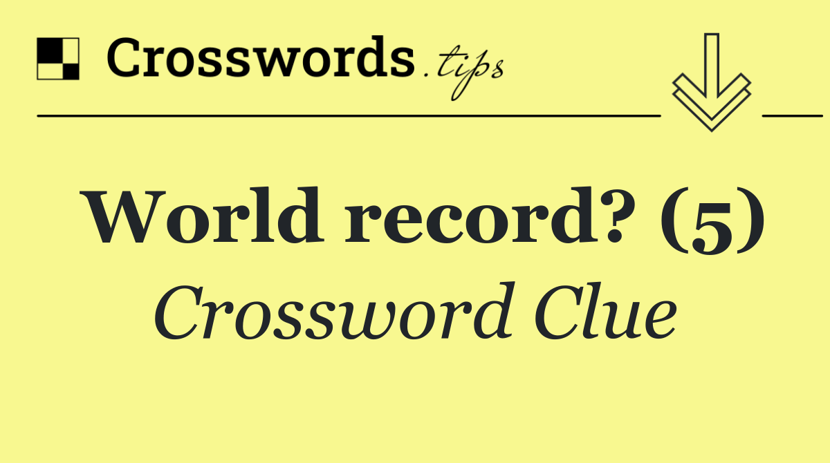 World record? (5)
