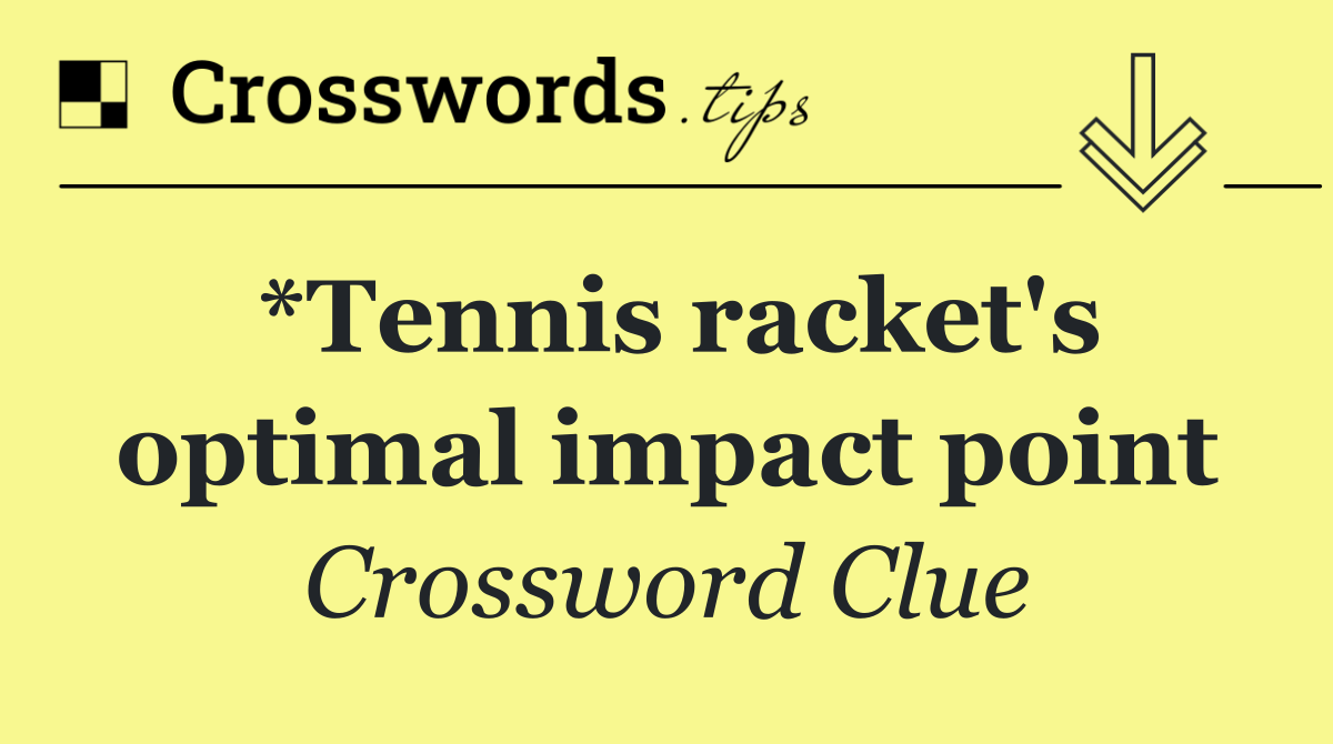 *Tennis racket's optimal impact point