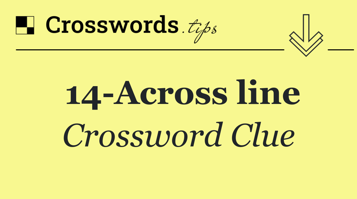 14 Across line