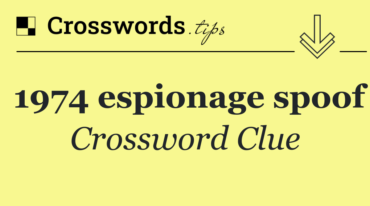 1974 espionage spoof