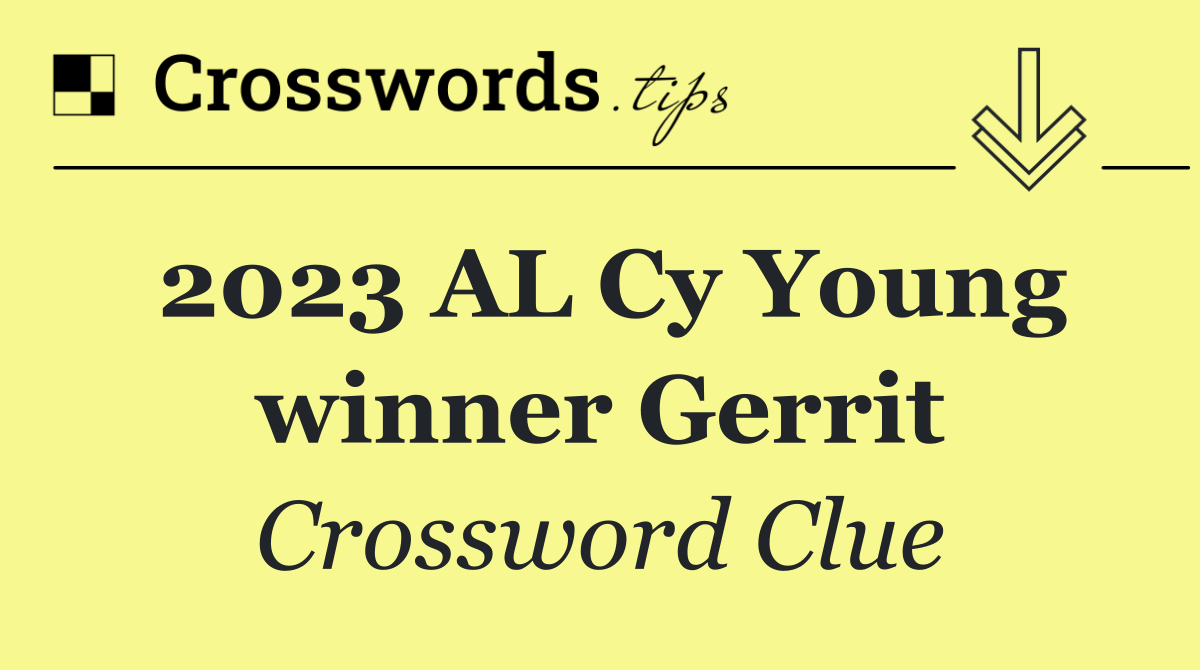 2023 AL Cy Young winner Gerrit