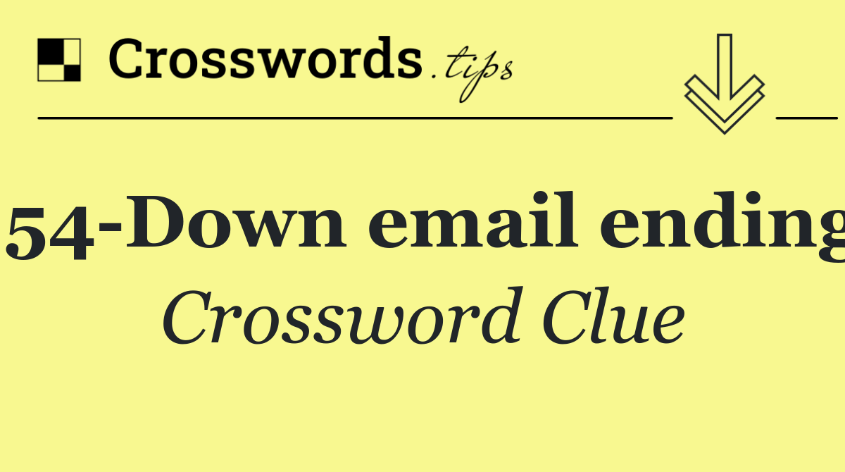 54 Down email ending