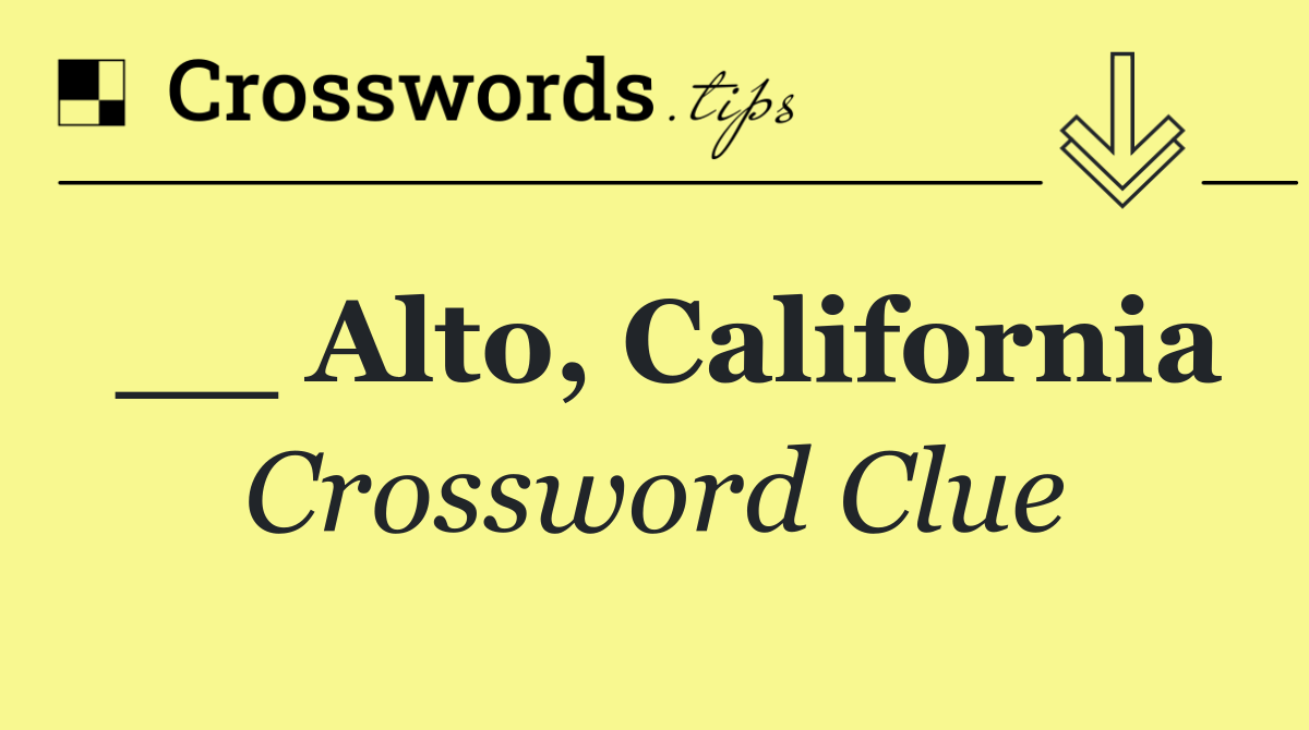 __ Alto, California