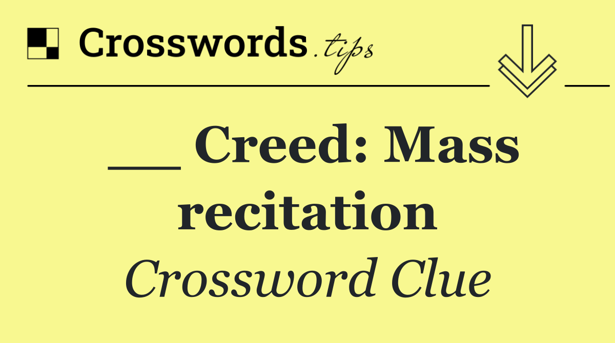 __ Creed: Mass recitation