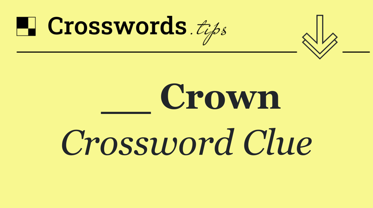 __ Crown