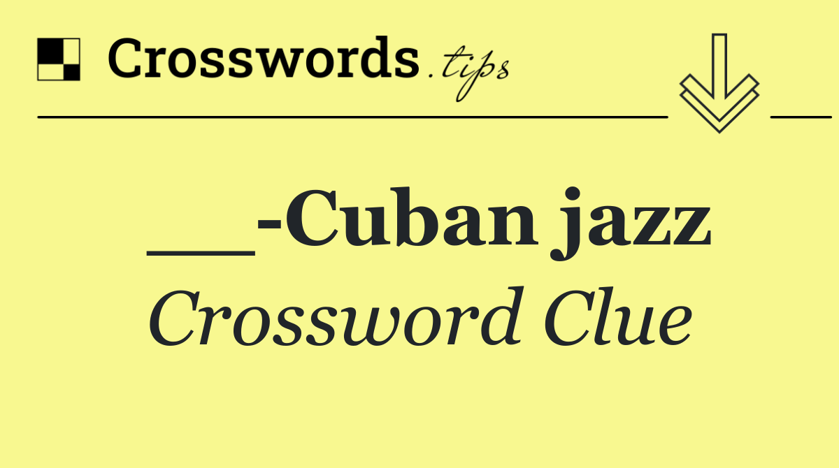 __ Cuban jazz