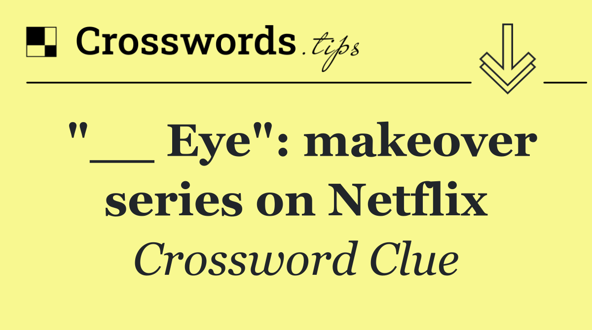 "__ Eye": makeover series on Netflix