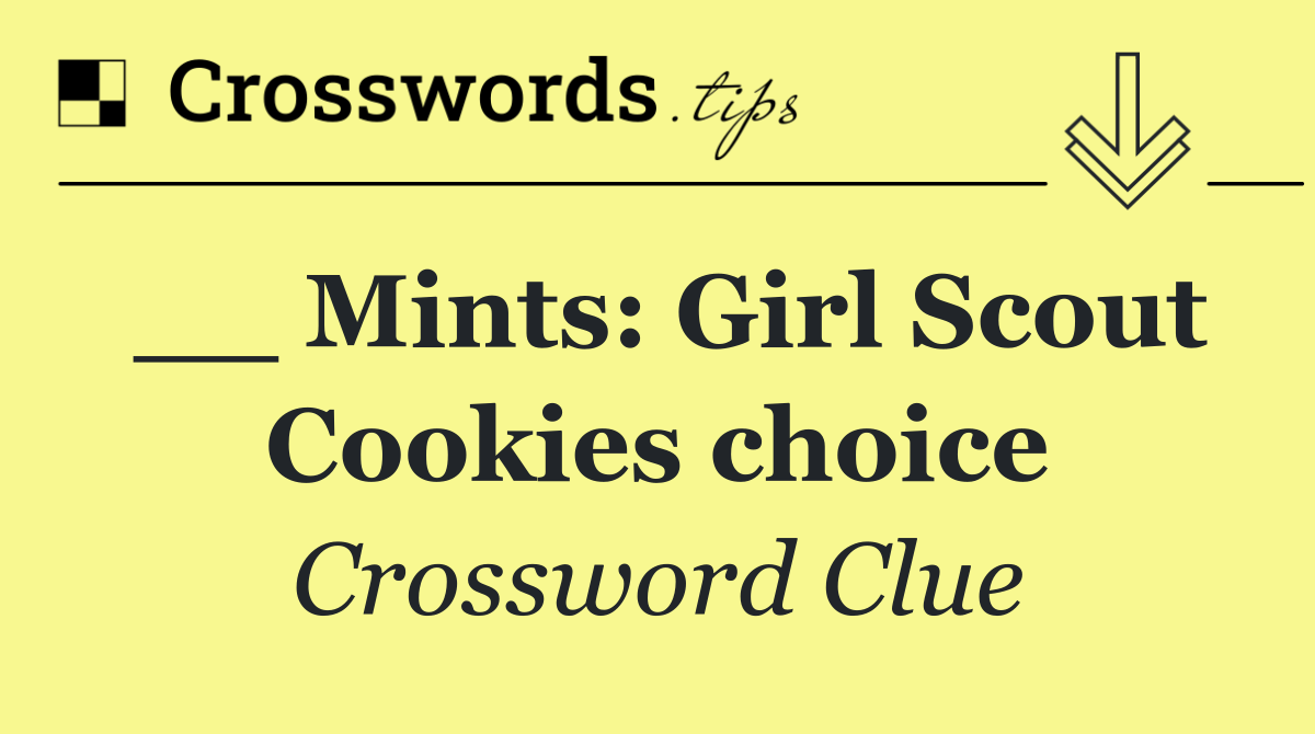__ Mints: Girl Scout Cookies choice