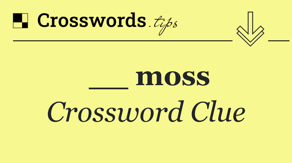 __ moss