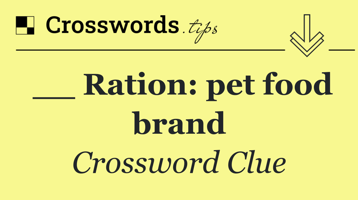 __ Ration: pet food brand