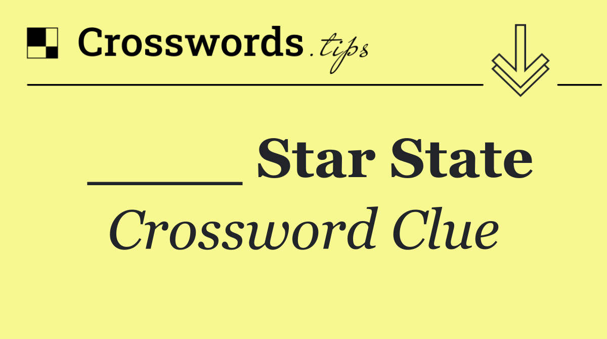 ____ Star State