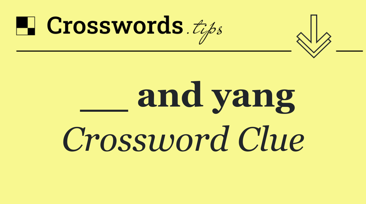 __ and yang