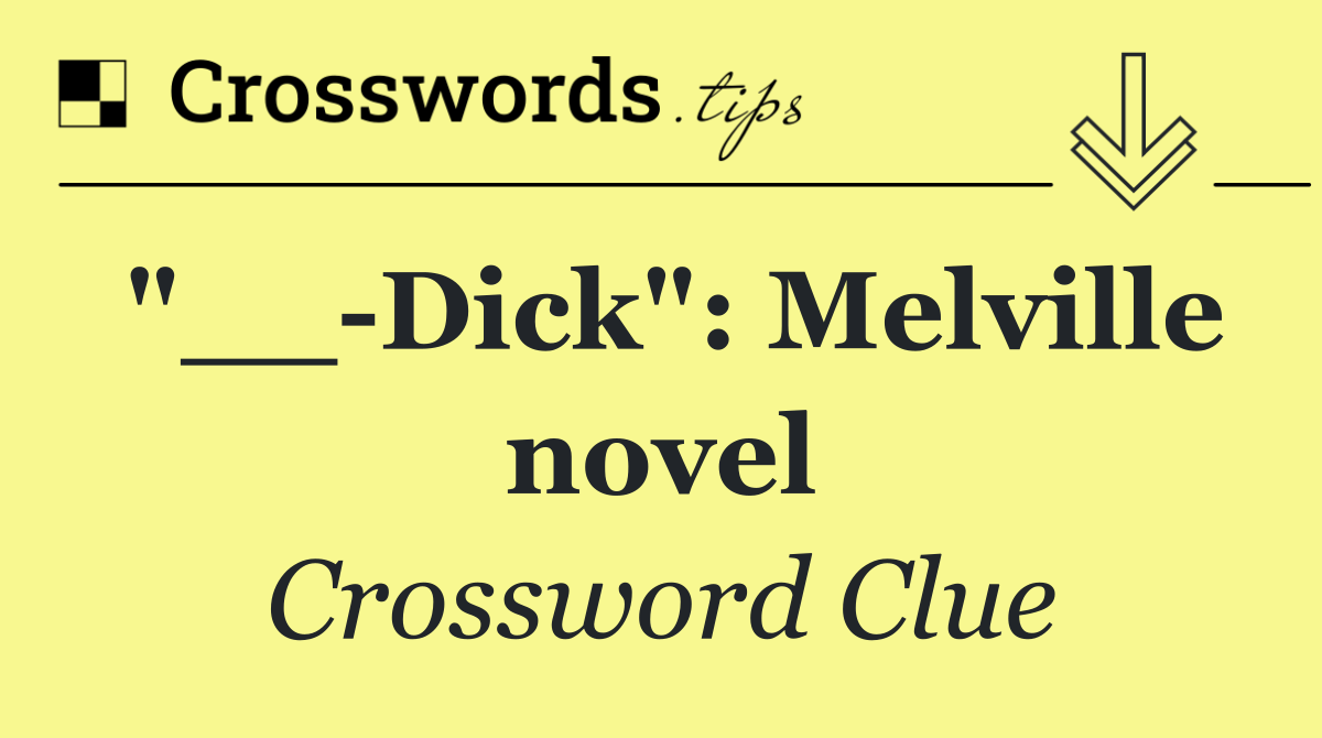 "__ Dick": Melville novel