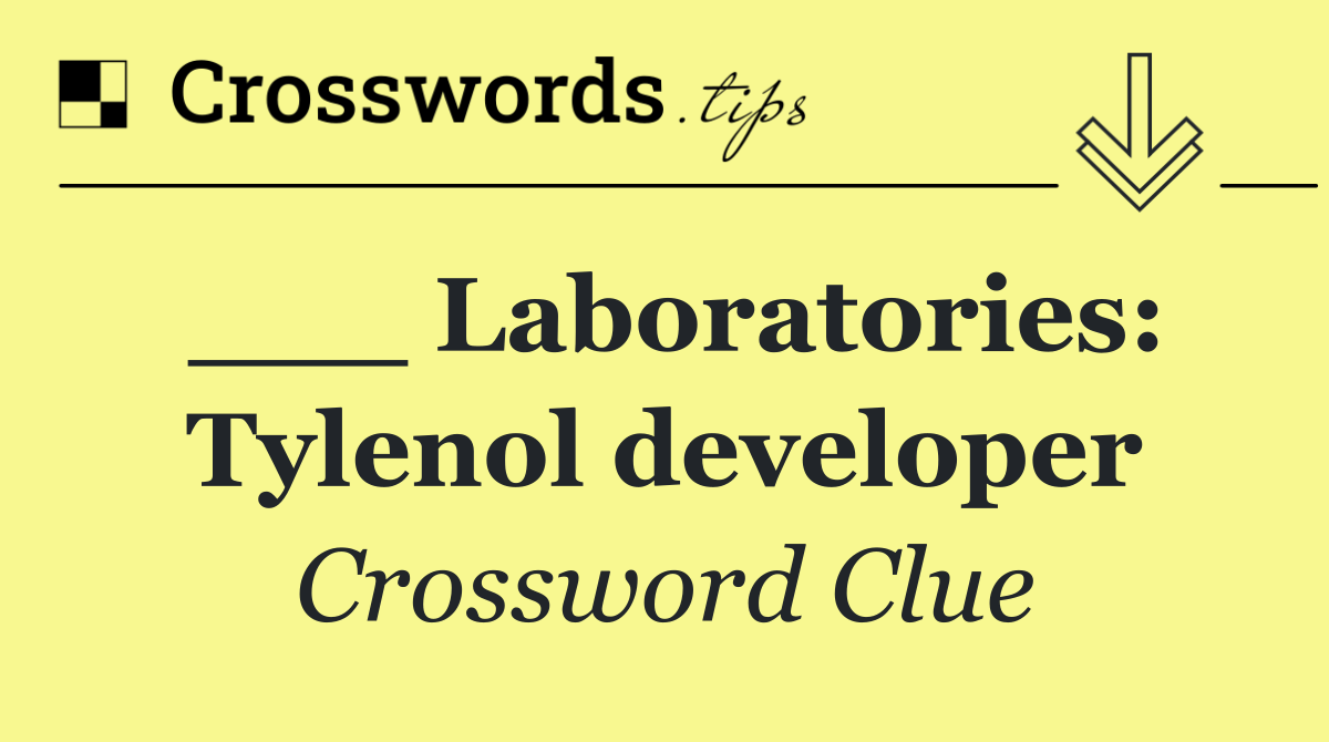 ___ Laboratories: Tylenol developer
