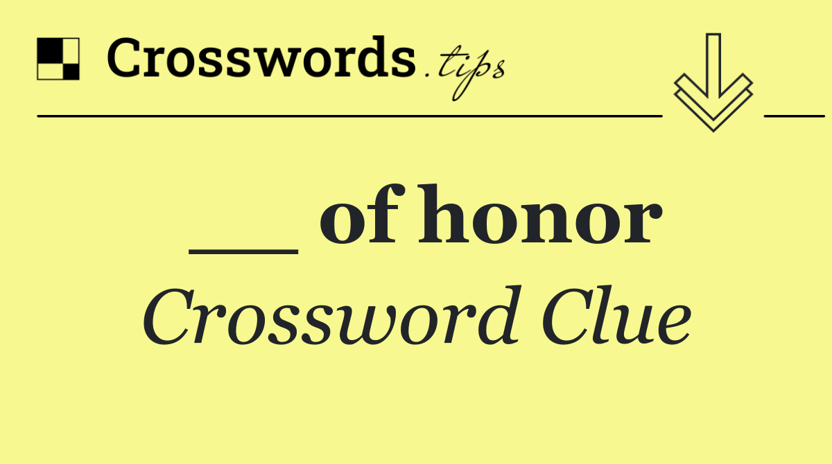 __ of honor