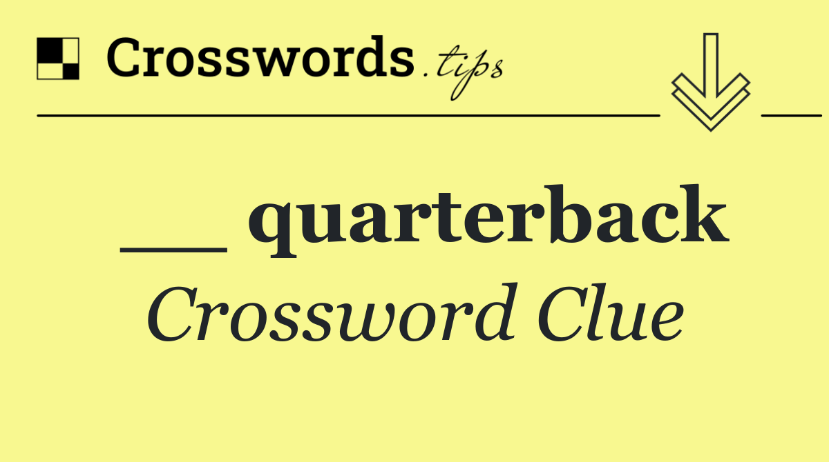 __ quarterback