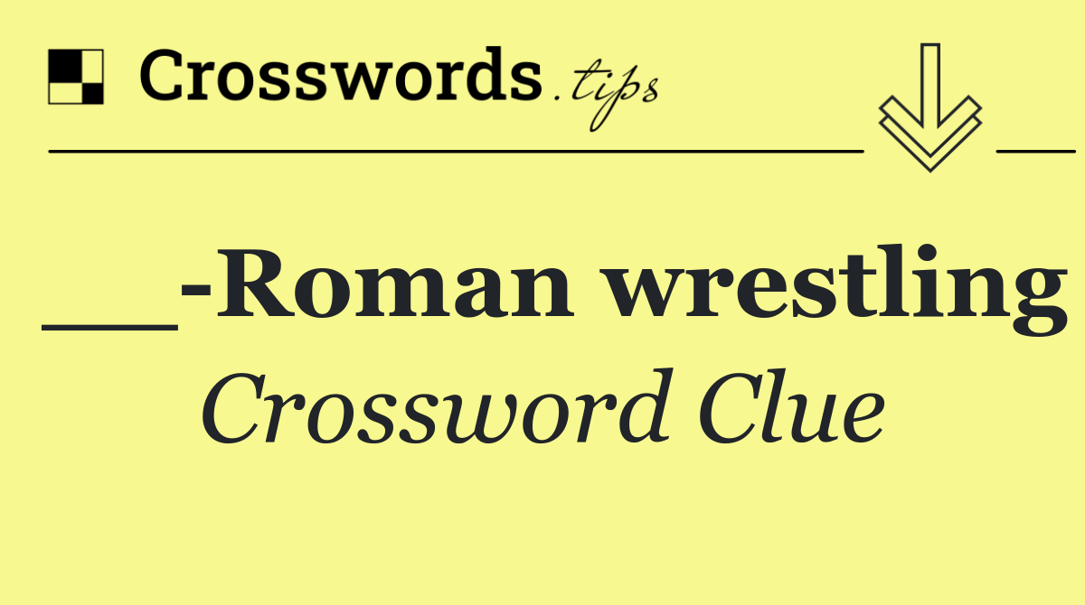 __ Roman wrestling