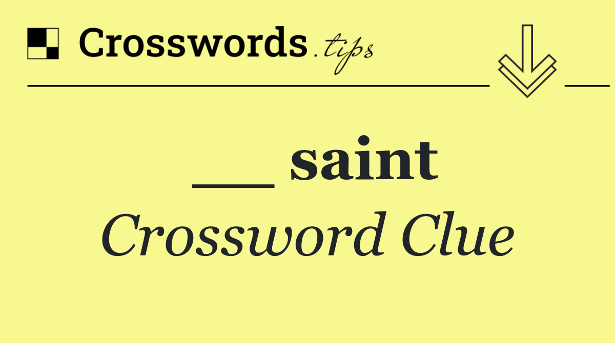 __ saint