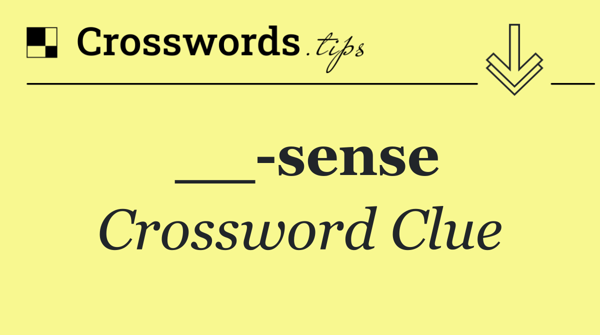 __ sense