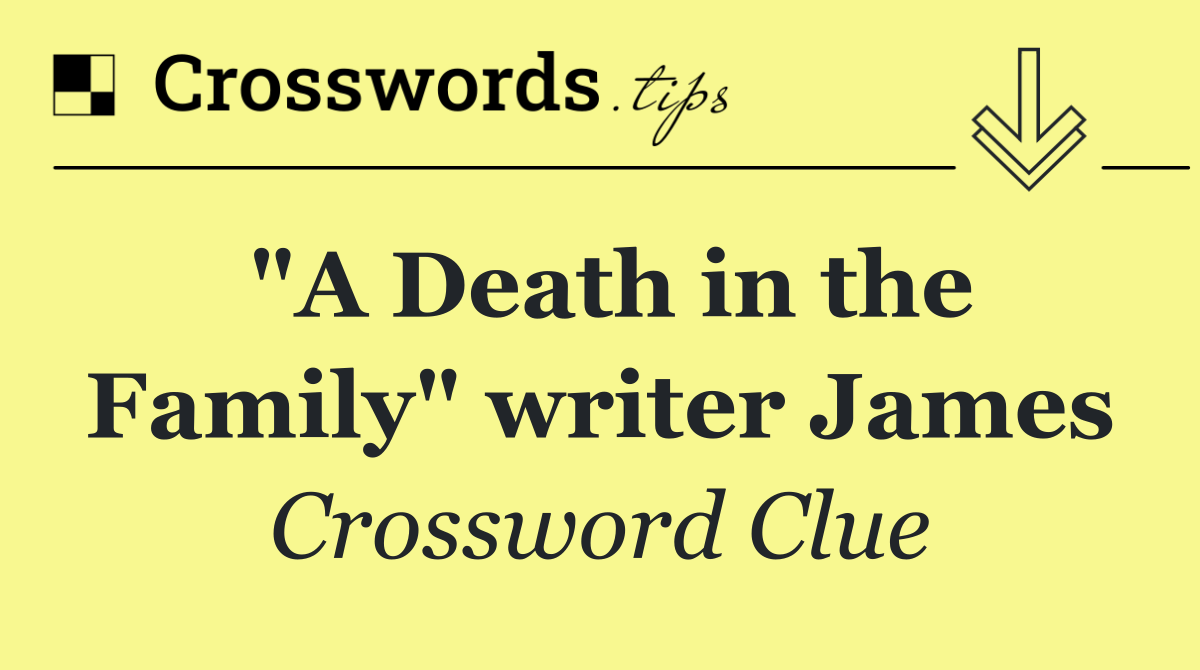 "A Death in the Family" writer James