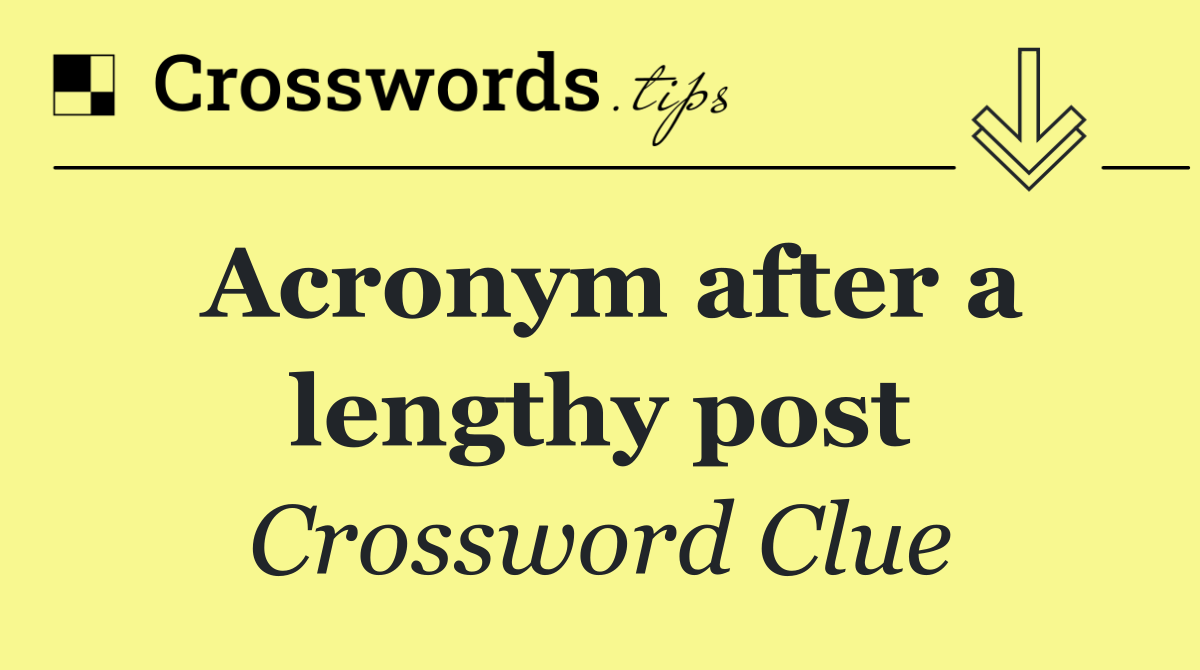 Acronym after a lengthy post