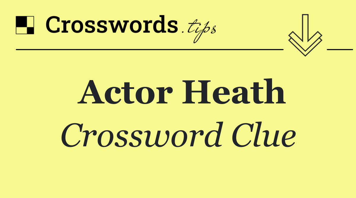 Actor Heath