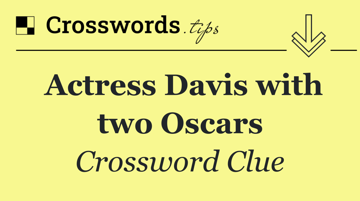Actress Davis with two Oscars