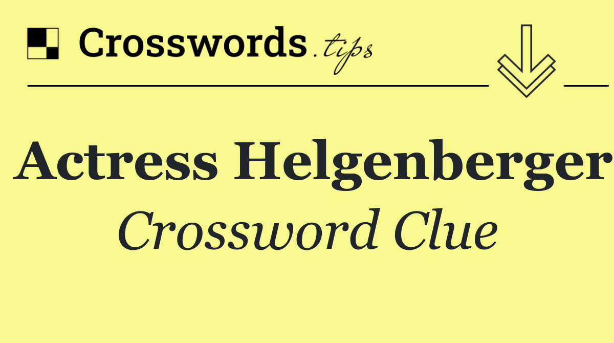 Actress Helgenberger