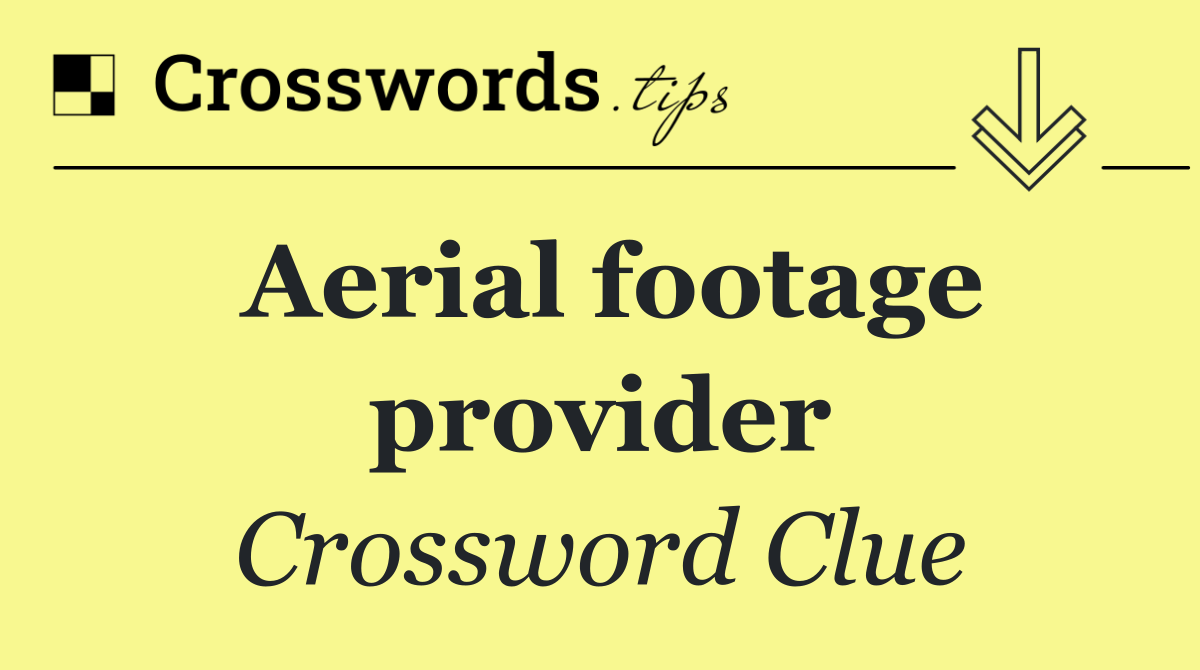 Aerial footage provider