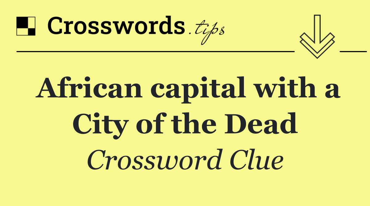African capital with a City of the Dead