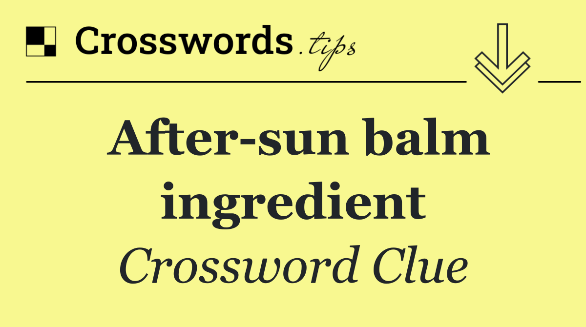 After sun balm ingredient