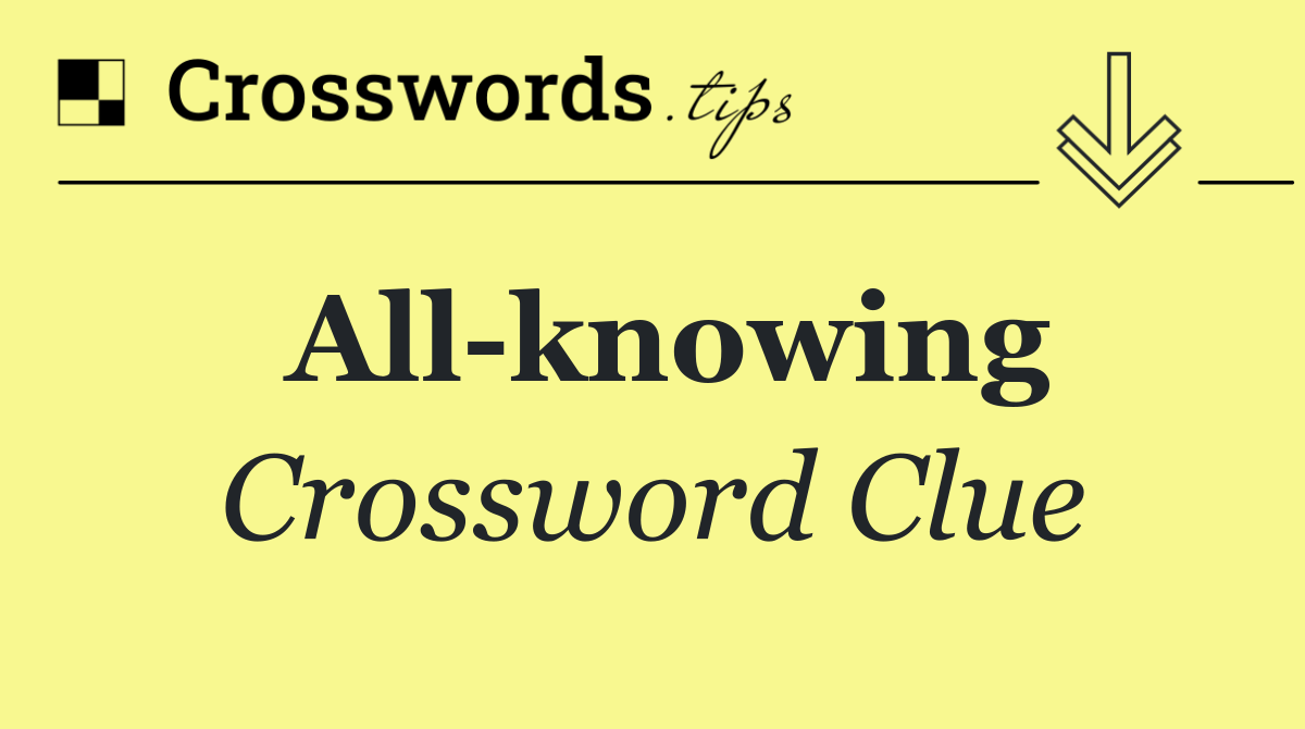 All knowing