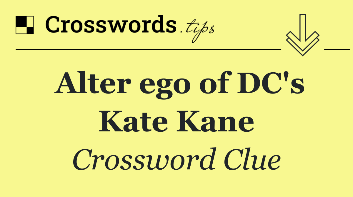 Alter ego of DC's Kate Kane