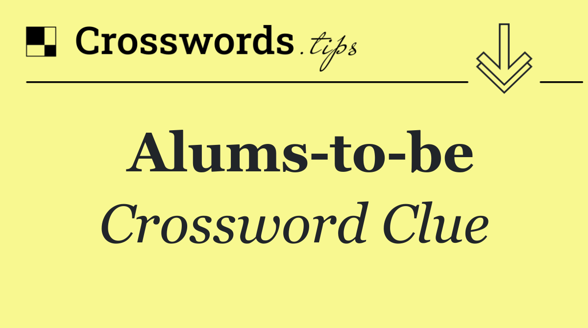 Alums to be
