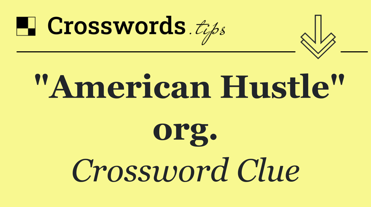 "American Hustle" org.