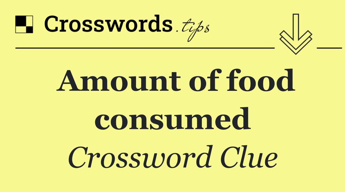 Amount of food consumed