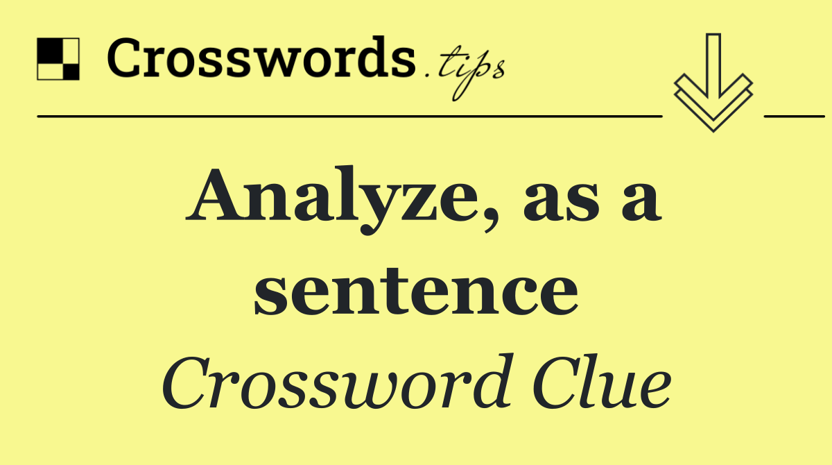 Analyze, as a sentence