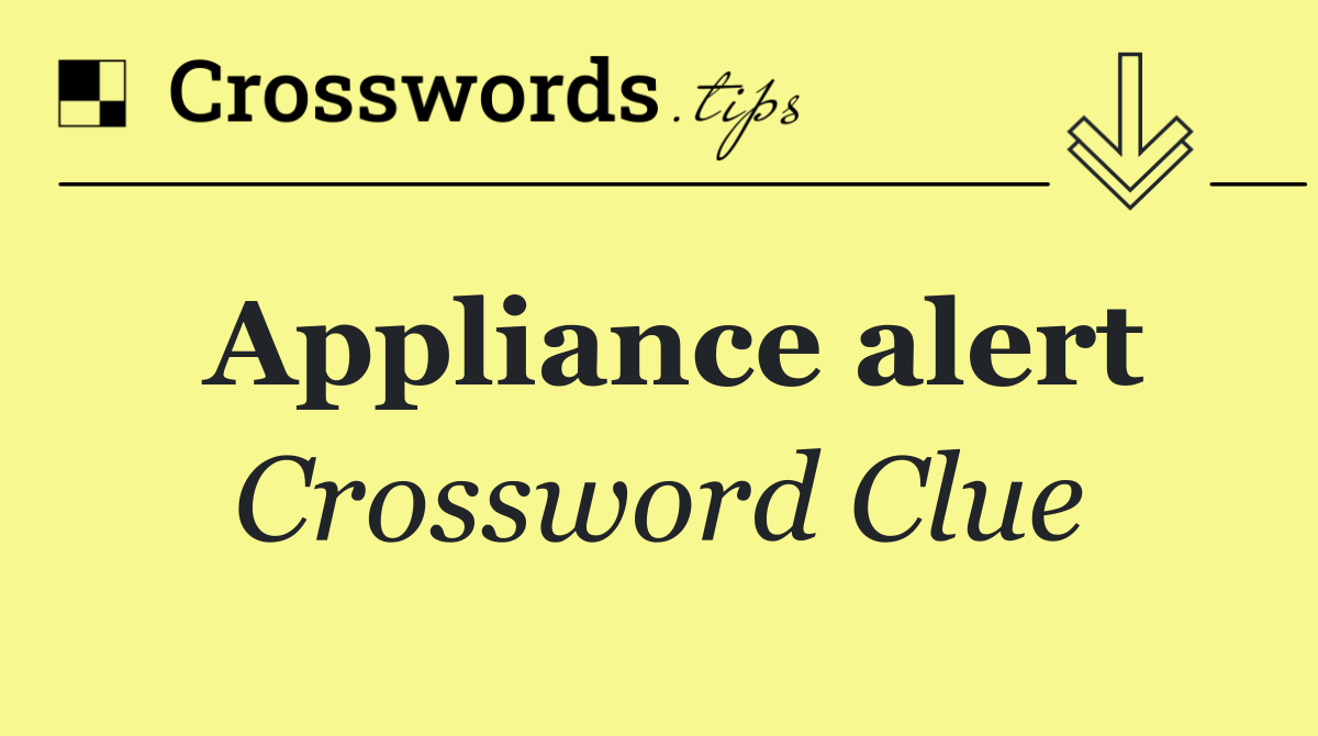 Appliance alert