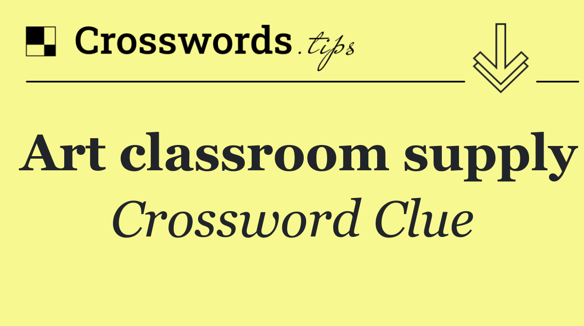 Art classroom supply