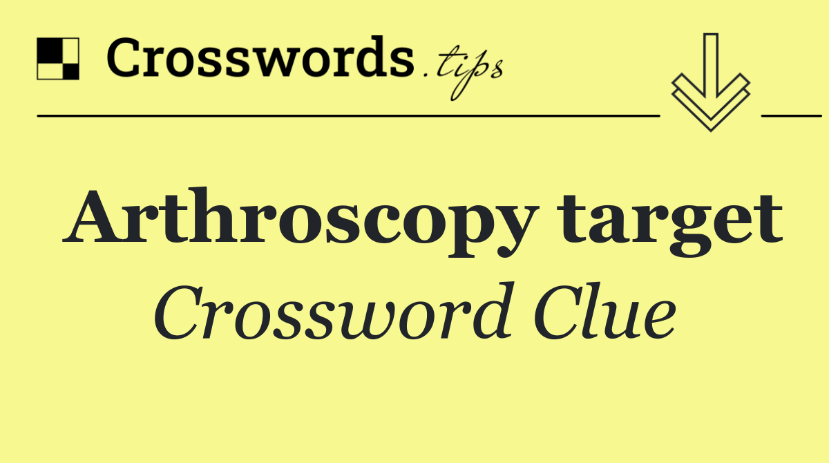 Arthroscopy target