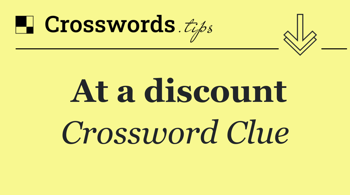 At a discount